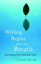Writing Begins with the Breath: Embodying Your Authentic Voice - GOOD