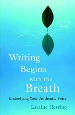 Writing Begins with the Breath: Embodying Your Authentic Voice - GOOD