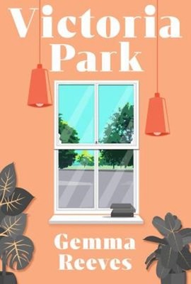 Victoria Park Hardcover Gemma Reeves
