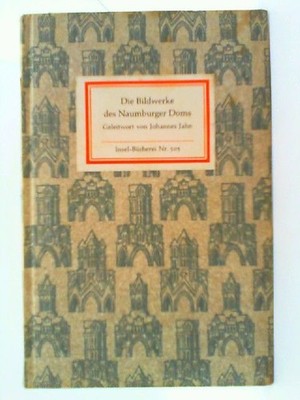 Die Bildwerke des Naumburger Doms. Mit 44 Bildtafeln. Geleitwort v. Johannes Jah