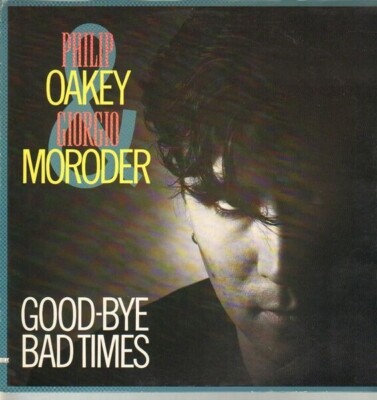 Philip Oakey & Giorgio Moroder Good-Bye Bad Times Vinyl Single 12inch Virgin