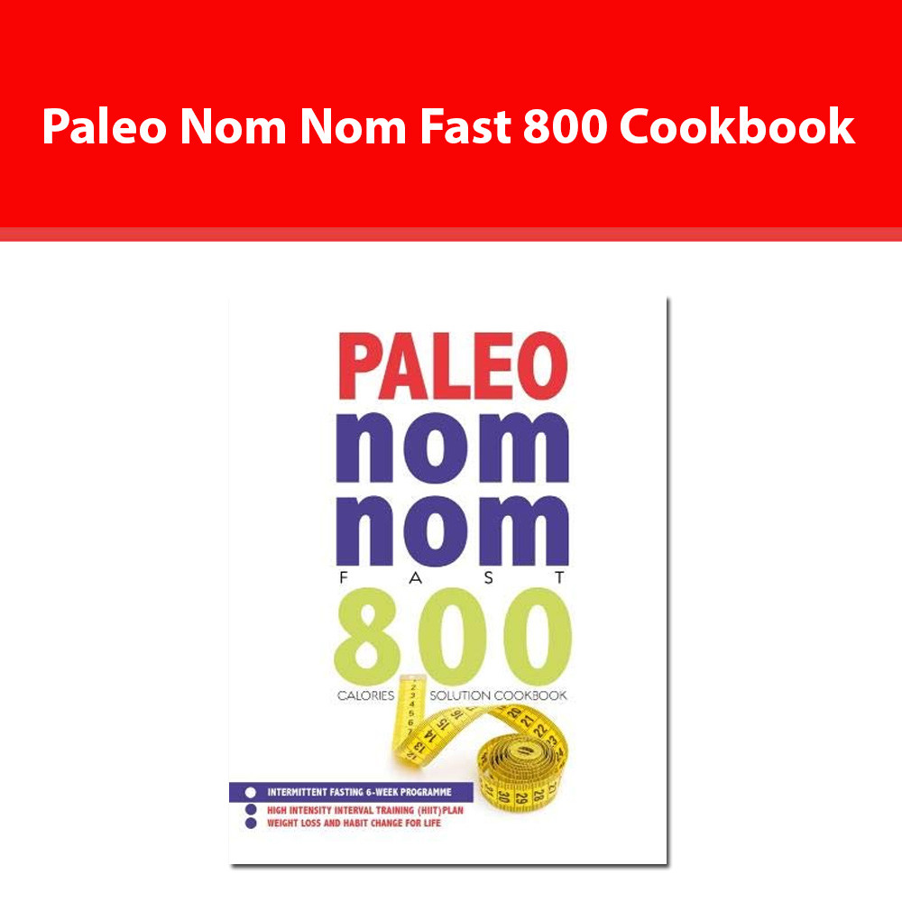 Paleo Nom Nom Fast 800 Cookbook Intermittent fasting 6-week programme book NEW