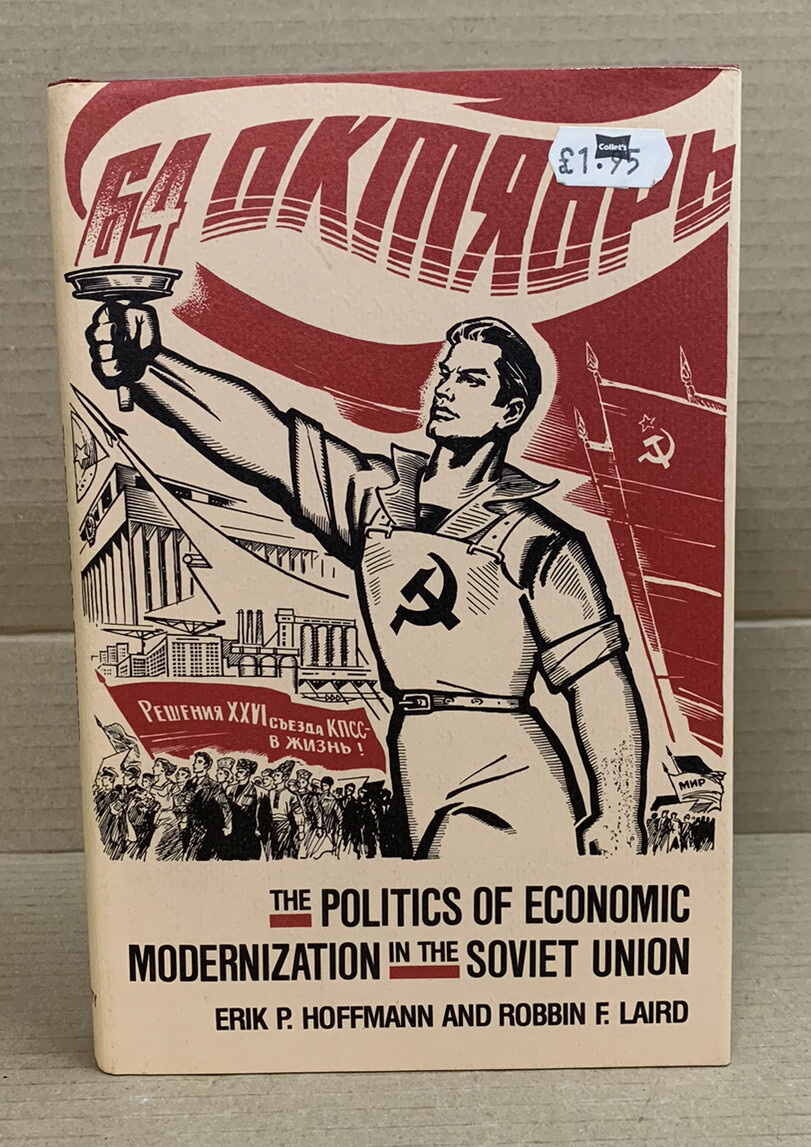 Politics of Economic Modernization Soviet Union - Hoffmann -Hardback/Jacket 1982