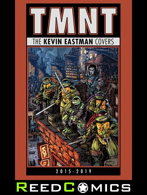 TEENAGE MUTANT NINJA TURTLES KEVIN EASTMAN COVERS 2015-2019 HARDCOVER 200 Pages