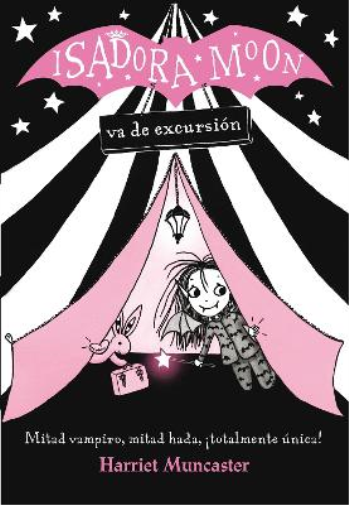 Harriet Muncast Isadora Moon va de excursión / Isadora Moon Goes Cam (Tascabile)