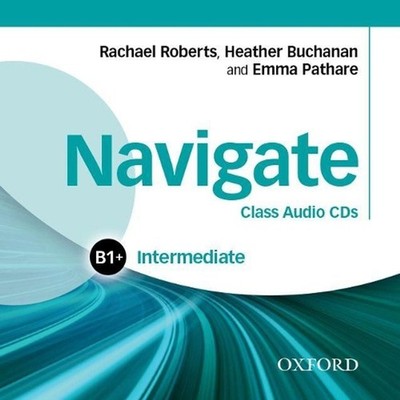 Navigate: Intermediate B1+: Class Audio CDs by Rachael Roberts (English) Compact
