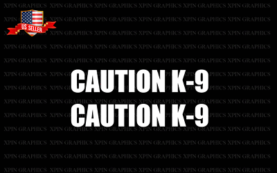 2X DECALS STICKERS FOR CAR TRUCK CHOOSE YOUR SIZE AND COLOR CAUTION K-9