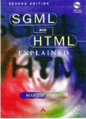 SGML and HTML Explained By Martin Bryan
