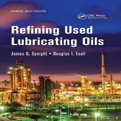 Refining Used Lubricating Oils James Speight Paperback Taylor Fra