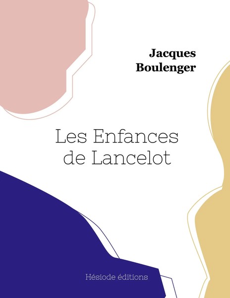 Les Enfances De Lancelot Jacques Boulenger Taschenbuch Kartoniert / Broschiert-image