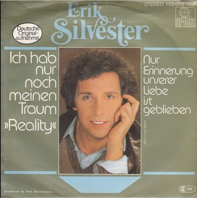 Erik Silvester - Ich Hab Nur Noch Meinen Traum >>Reality 7'' Single Vinyl 72297