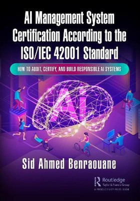 AI Management System Certification According to the ISO/IEC 4... - 9781032733944