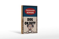 Holzschild Spruch 12X18 Cm Trespassers Beware Dog On Duty Deko Schild