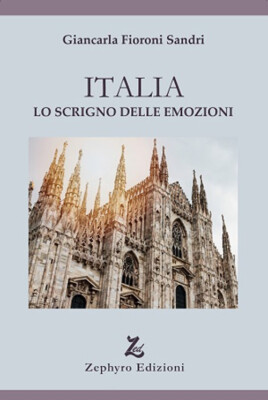 Italia. Lo Scrigno Delle Emozioni - Giancarla Sandri Fioroni - 2018