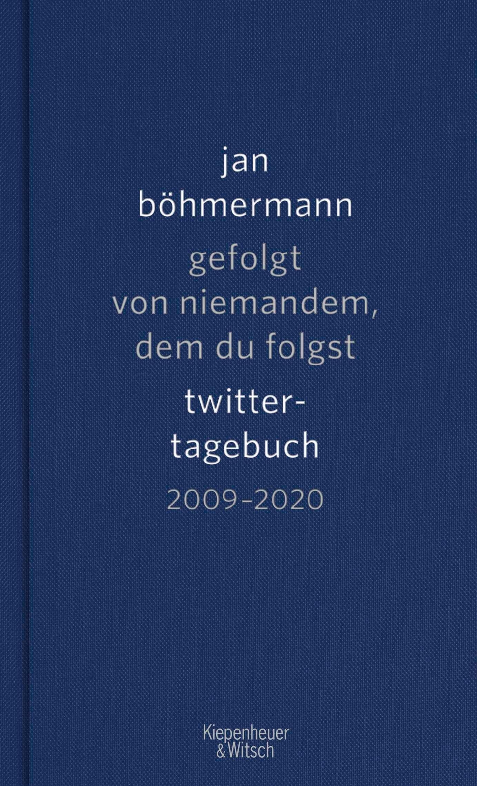 Thumbnail - Gefolgt Von Niemandem, Dem Du Folgst | Twitter-tagebuch. 2009-2020 |