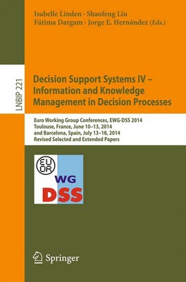 Decision Support Systems IV - Information and Knowledge Management in...