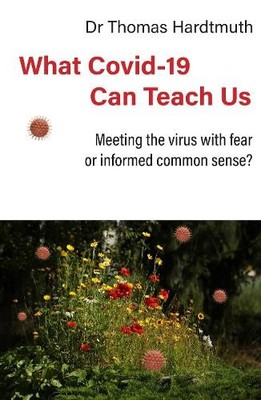 Thomas Hardtmuth MD What Covid-19 Can Teach Us (Paperback) (UK IMPORT)
