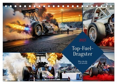 Top-Fuel-Dragster (Tischkalender 2027 DIN A5 quer), CALVENDO Monatskalender