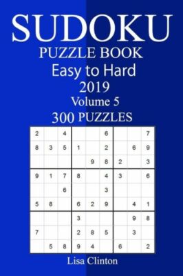 300 Easy To Hard Sudoku Puzzle Book 2019