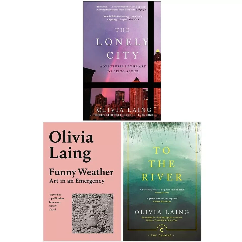 Olivia Laing Collection 3 Books Set To the River,Lonely City,Funny Weather NEW