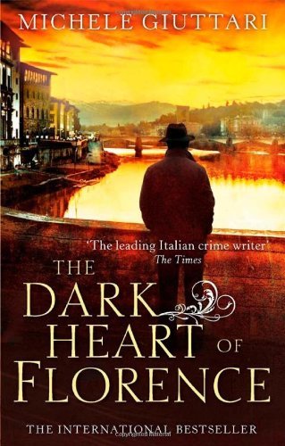 The Dark Heart of Florence (Michele Ferrara),Michele Giuttari- 9780349139333