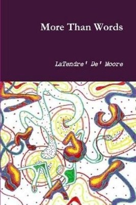 LaTendre' De' Moore More Than Words (Gebundene Ausgabe)