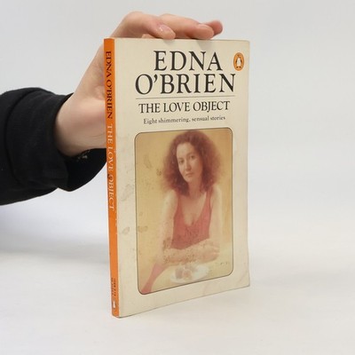 The Love Object  |  Edna O. Brien