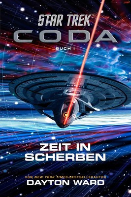 Star Trek - Coda: Zeit in Scherben | Dayton Ward | Taschenbuch | 430 S. | 2022
