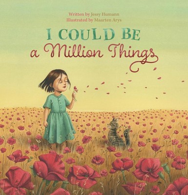 I Could Be a Million Things von Jessy Humann (englisch) Hardcover-Buch