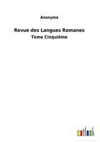 Anonyme | Revue Des Langues Romanes | Buch | FranzöSisch (2022) | Tome CinquièMe