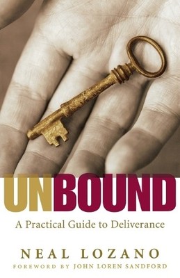 Neal Lozano John Sandfor Unbound   A Practical Guide to Deliveranc (Taschenbuch)