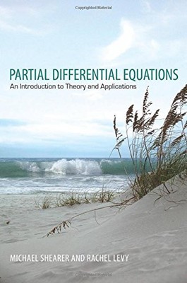 PARTIAL DIFFERENTIAL EQUATIONS: AN INTRODUCTION TO THEORY By Michael Shearer