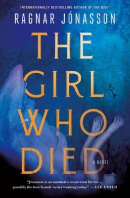 The Girl Who Died: A Novel - Hardcover By Jonasson, Ragnar - GOOD