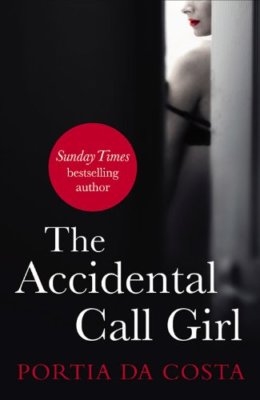 The Accidental Call Girl: Black Lace Classics By Portia Da Costa