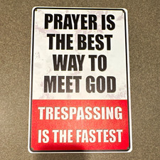 Prayer Quote Metal Sign - "Prayer Is the Best Way to Meet God" Vertical