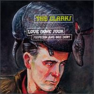 Love Gone Sour Suspicion and Bad Debt by The Clarks: Used