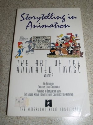 STORYTELLING IN ANIMATION: THE ART OF THE ANIMATED IMAGE By John Canemaker *VG+*