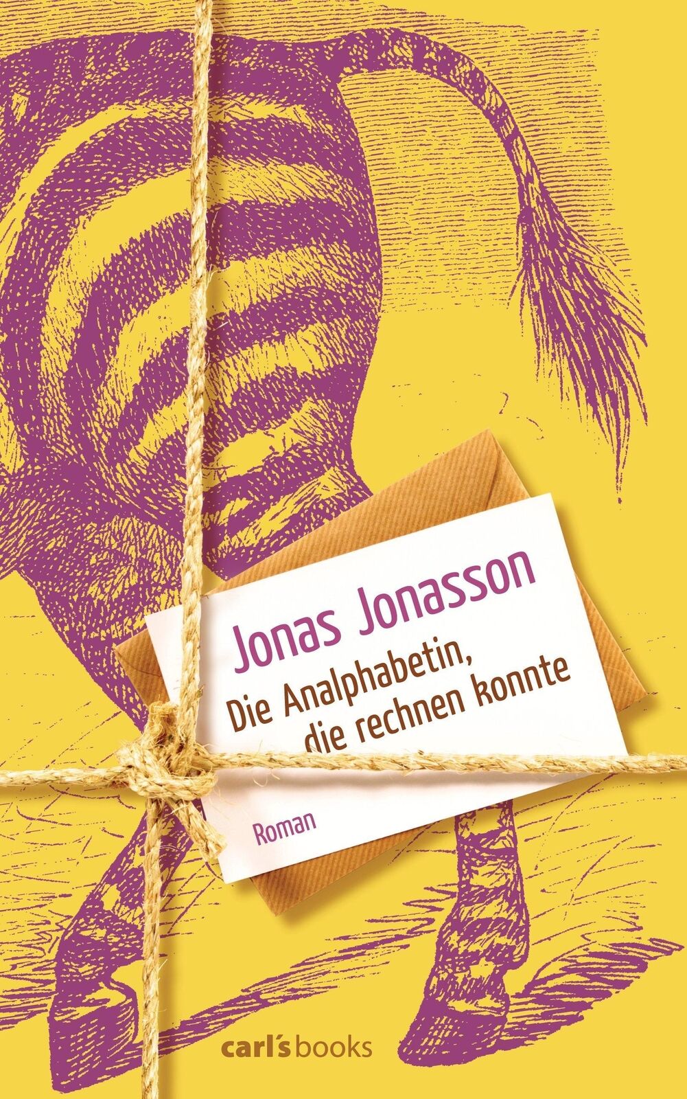 Die Analphabetin, die rechnen konnte Jonas Jonasson Buch 448 S. Deutsch 2013