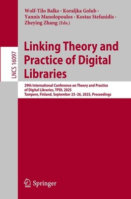 Linking Theory and Practice of Digital Libraries Wolf-Tilo Balke