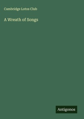 Cambridge Lotos Club | A Wreath of Songs | Buch | Englisch (2025)