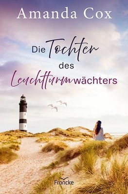 Die Tochter des Leuchtturmwächters Amanda Cox