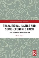 Transitional Justice And Socio-Economic Harm Land Grabbing In Afghanistan Saeed