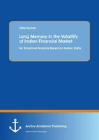 Long Memory In The Volatility Of Indian Financial Market: An Empirical...