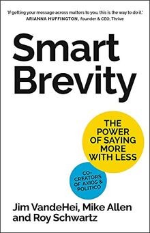 Smart Brevity: The Power of Saying More with Less v... | Buch | Zustand sehr gut