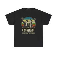 Be Excellent To Each Other Funny Iconic T-Shirt