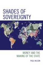 Shades Of Sovereignty: Money And The Making Of The State