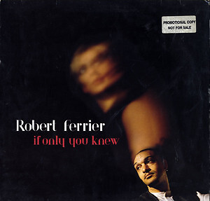 英12” Robert Ferrier If Only You Knew GACX2749 Mega Records /00250 12