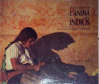 Martino L'ANIMA DEGLI INDIOS EGA - Editions Gruppe Abele 1992