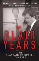 The Blair Years | Extracts From The Alastair Campbell Diaries | Campbell | Buch