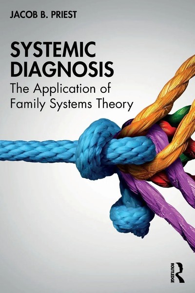 Systemic Diagnosis The Application Of Family Systems Theory Jacob B. Priest Buch-image